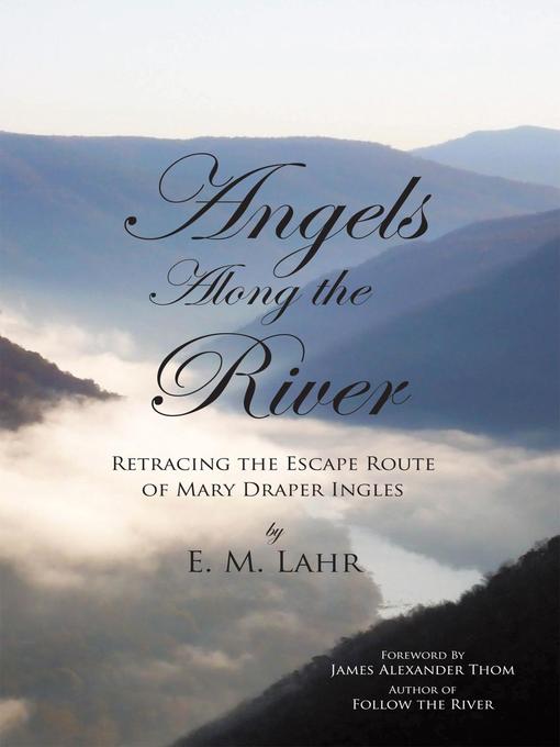 Title details for Angels Along The River by E. M Lahr - Available